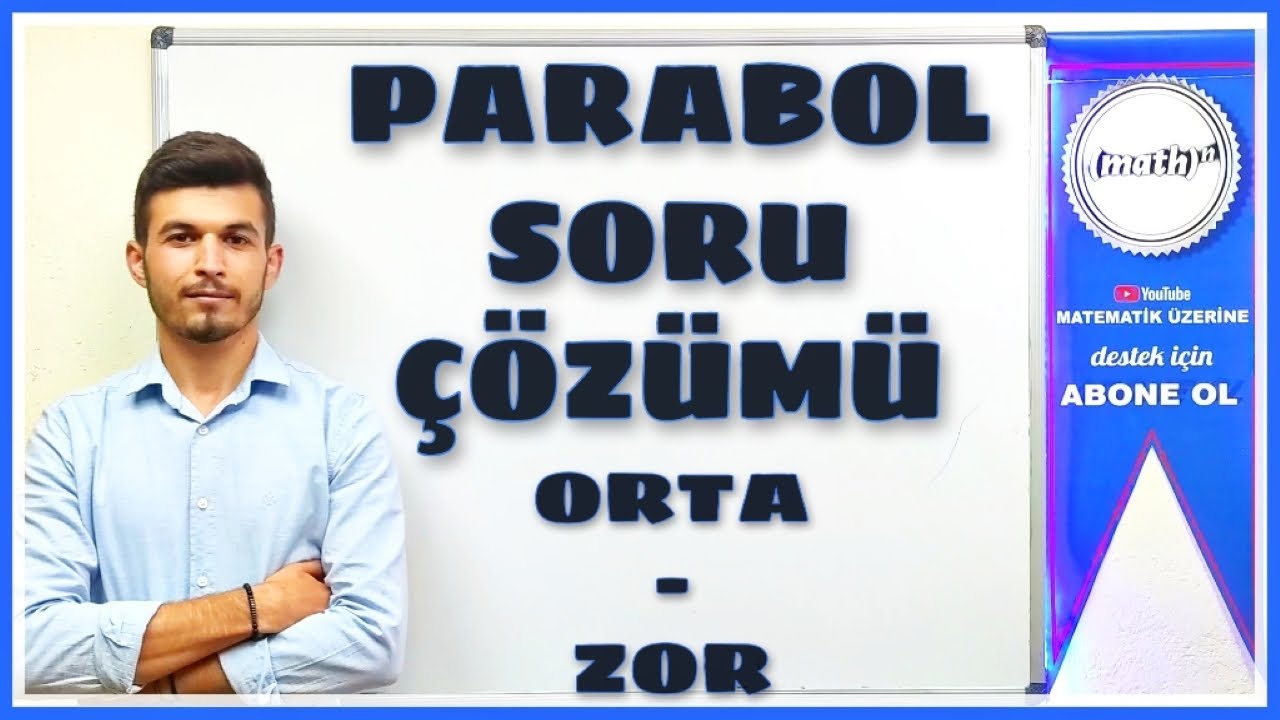 Parabol Soru Çözümü ( Orta - zor )