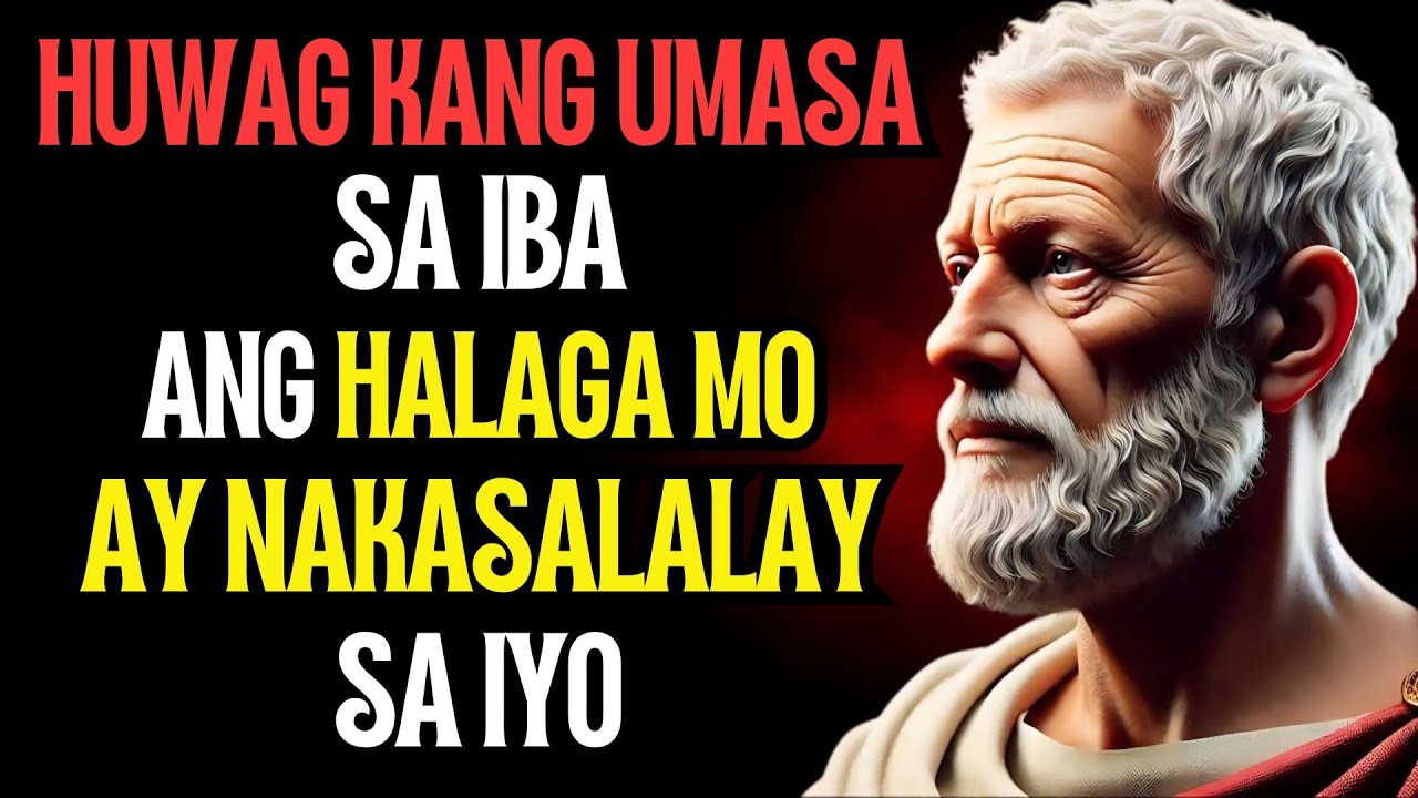 Huwag idepende sa iba Ang iyong HALAGA: Lakas at Halaga mo, nasa Iyo#stoicism