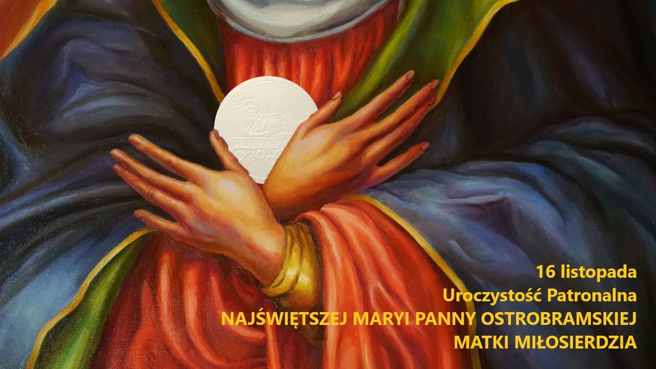 18: 30 Transmisja Mszy św.- Uroczystość Patronalna Matki Bożej Miłosierdzia