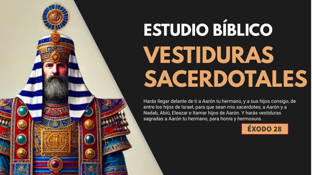 Estudio Bíblico | Las vestiduras sacerdotales - REFLEXIÓN.