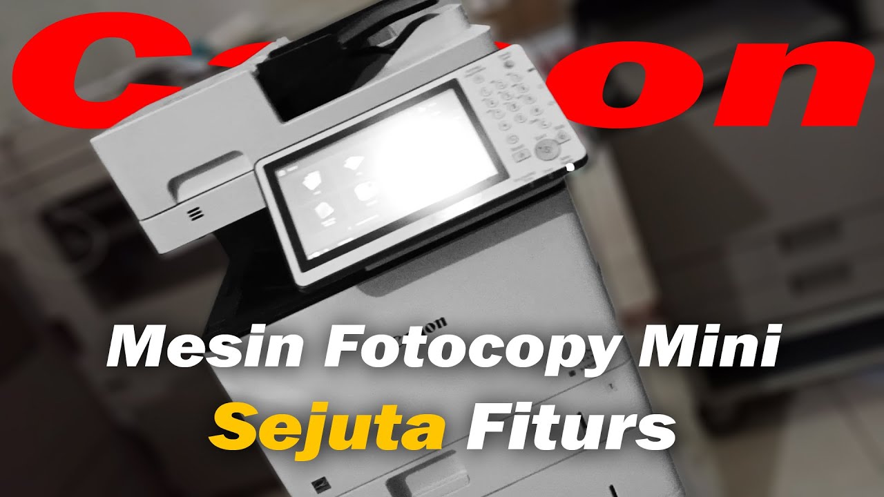 Mesin FC Mini Sejuta Fitur, Cocok Gak Untuk Usaha Fotocopy? Canon Ira 525 IF
