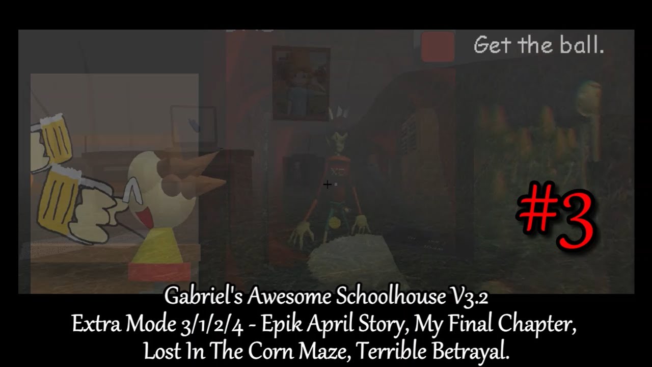 Gabriel's Awesome Schoolhouse V3.2 #3 - Extra Mode {Epik, Dream, Farm, KEEP IT UP} NOT CHEATING.