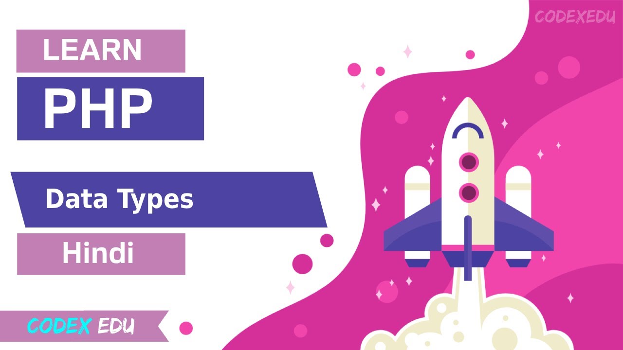 PHP Data Types Tutorial in Hindi | CodexEdu