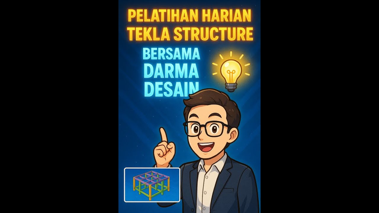 PELATIHAN PEMULA TEKLA STRUCTURE WITH MAS AJI DAYS 2 PART#1