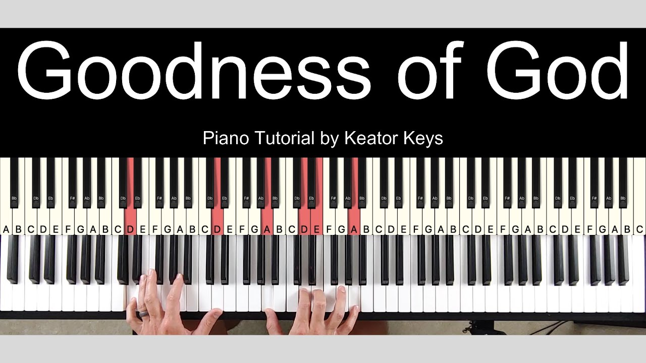 Goodness of God - Piano Tutorial + Sheet Music