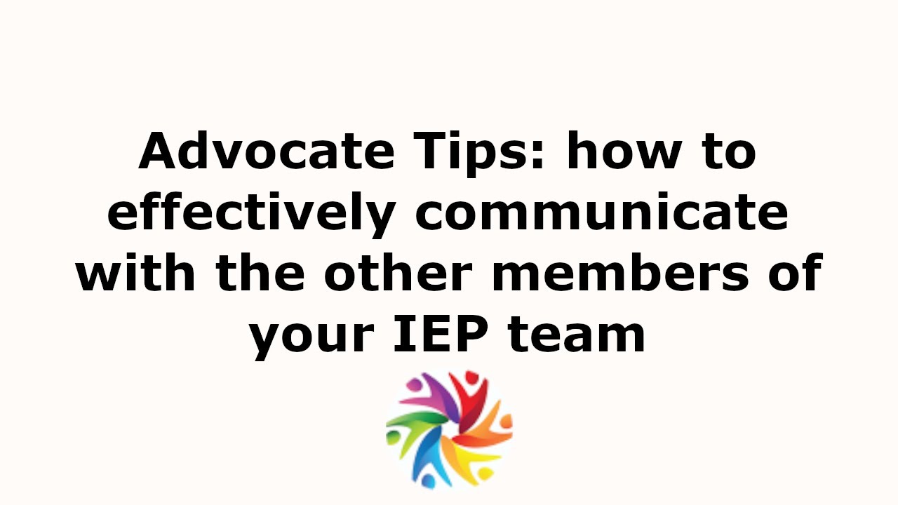 How to effectively communicate with the other members of your IEP team