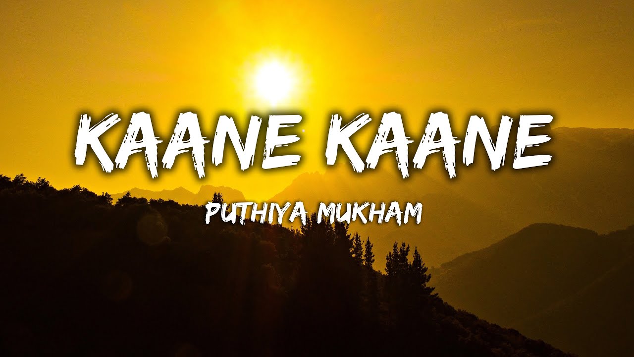 Kaane Kaane (Lyrics) - Puthiya Mukham