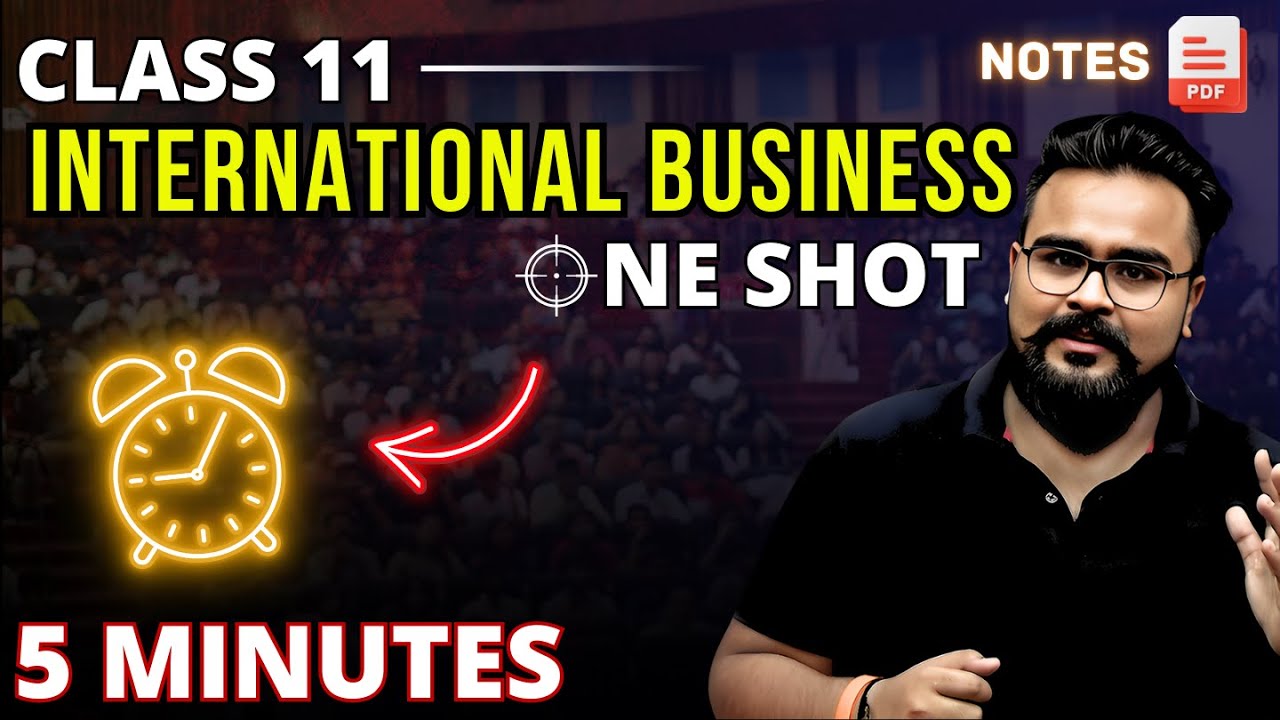 INTERNATIONAL BUSINESS Class 11 ONE SHOT | business studies chapter 11 | GAURAV JAIN