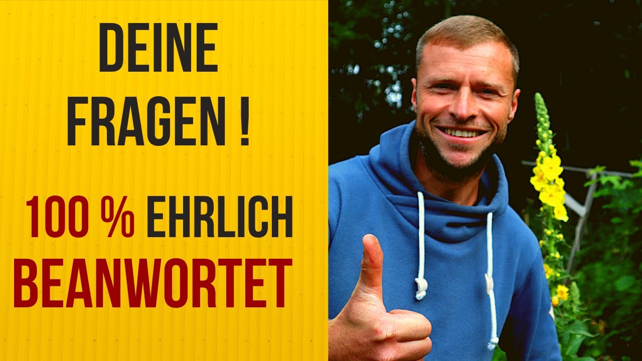 Aussteigen, Selbstversorgung, Ankommen 👨&zwj;🌾 - Deine Fragen 👈 100 % ehrlich beantwortet!