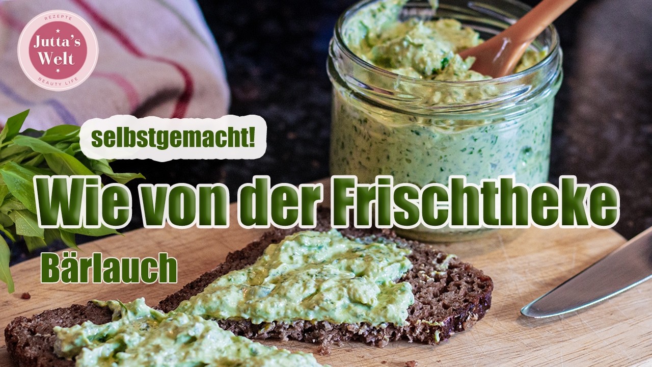 Bärlauch Aufstrich Rezept 🌱 Exquisit wie von der Feinkost‑Theke | einfach & lecker