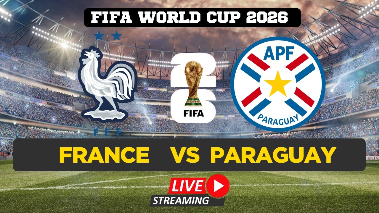 FIFA World Cup 2026 LIVE | France vs Paraguay | Watch FIFA World Cup | FIFA Full Match Live