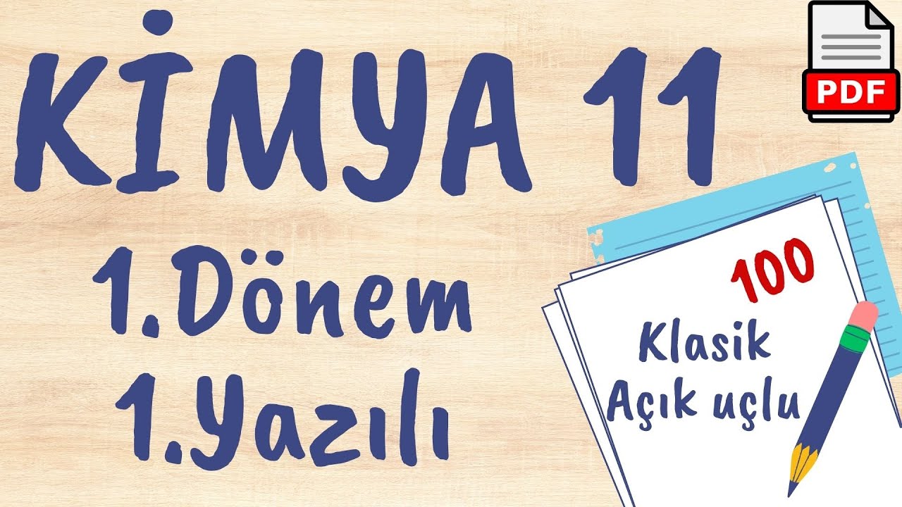 Kimya 11. Sınıf 1. Dönem 1. Yazılı Soruları klasik Yazılı hazırlık açık uçlu / +PDF