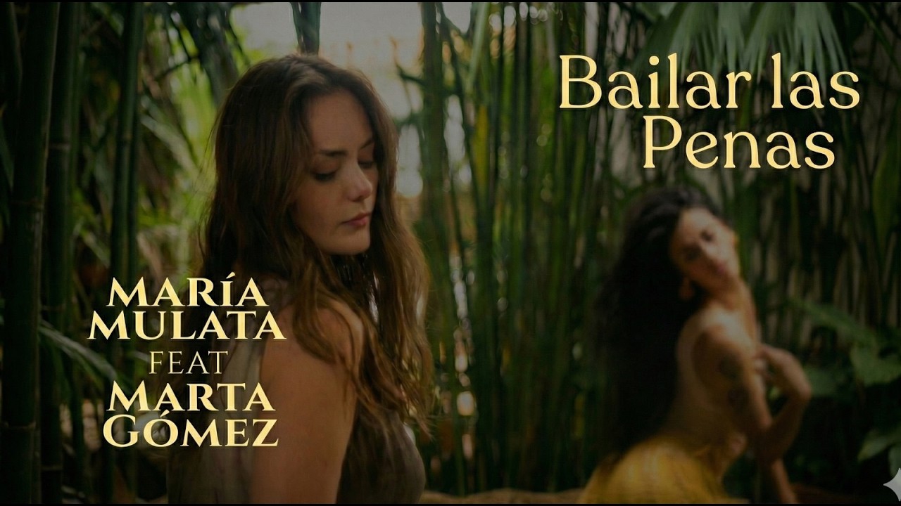 María Mulata Ft. Marta Gómez – Bailar las penas