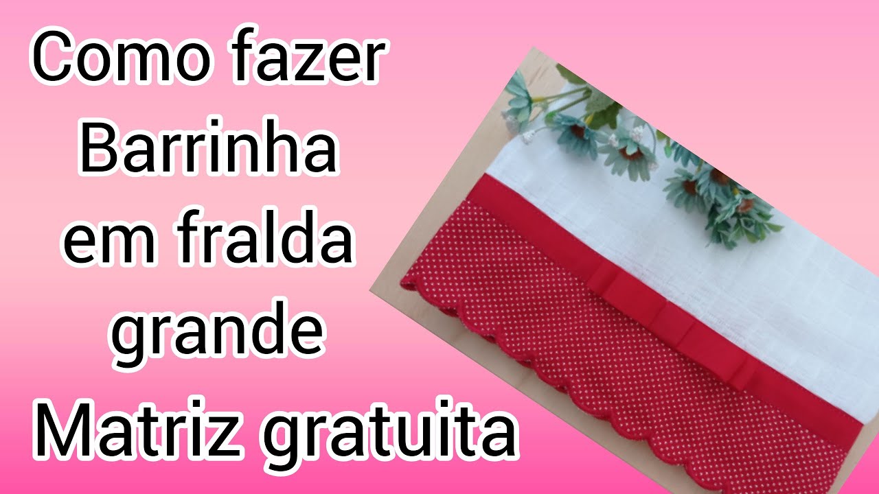 como fazer barrinha em fralda grande na bordadeira.