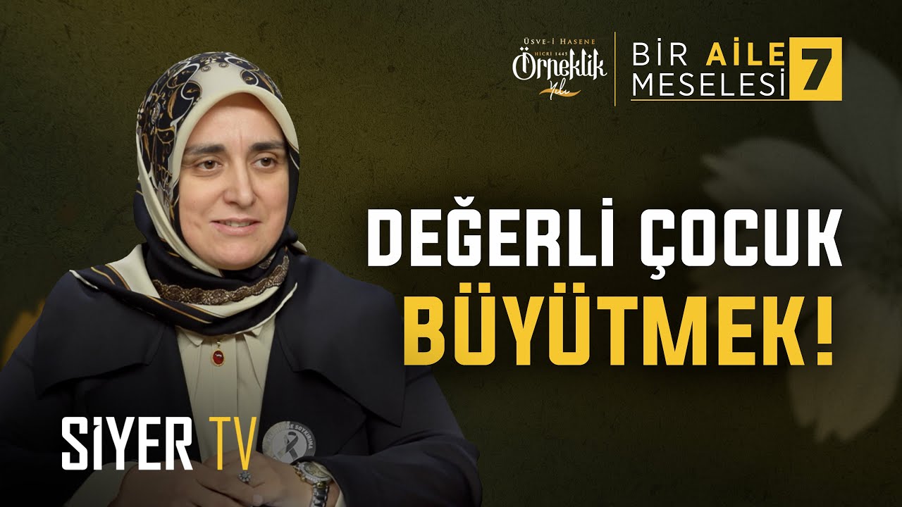 Değerli Çocuk Büyütmek! | Dr. Esin Tüccar - Aile Meselesi 7