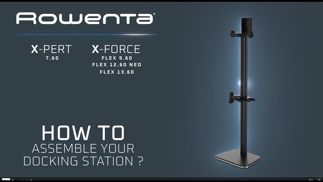 X-Pert 7.60, X-Force Flex 9.60/12.60 NEO/13.60 : How to assemble your docking station ? | Rowenta