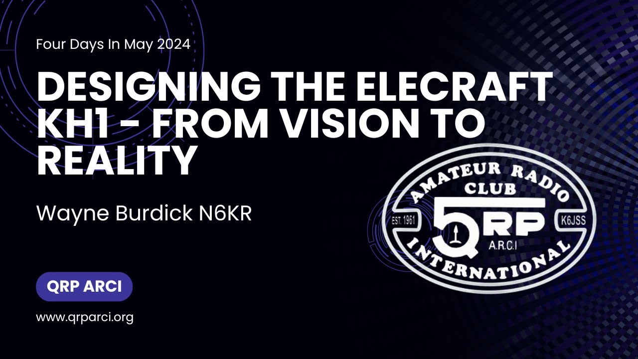 FDIM 2024 - Designing the Elecraft KH1 - From Vision to Reality by Wayne Burdick N6KR
