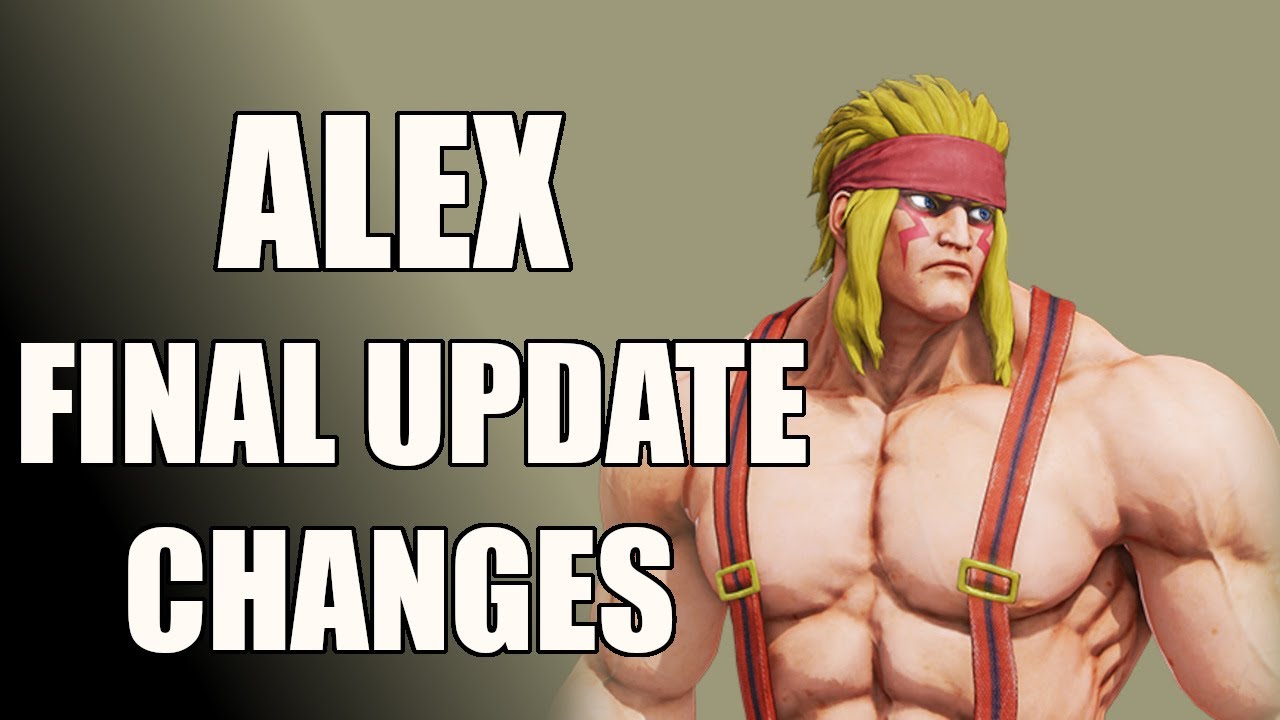 SFV FINAL update Alex balance changes (MEGA BUFFS)