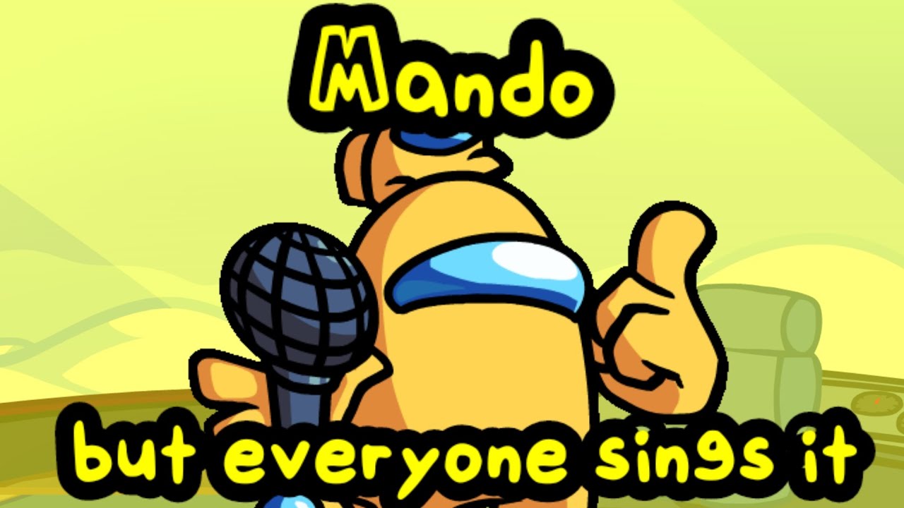 Mando but everyone sings it (BETADCIU)