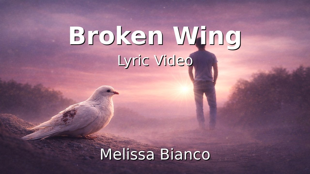 Melissa Bianco - Broken Wing (Lyric Video)