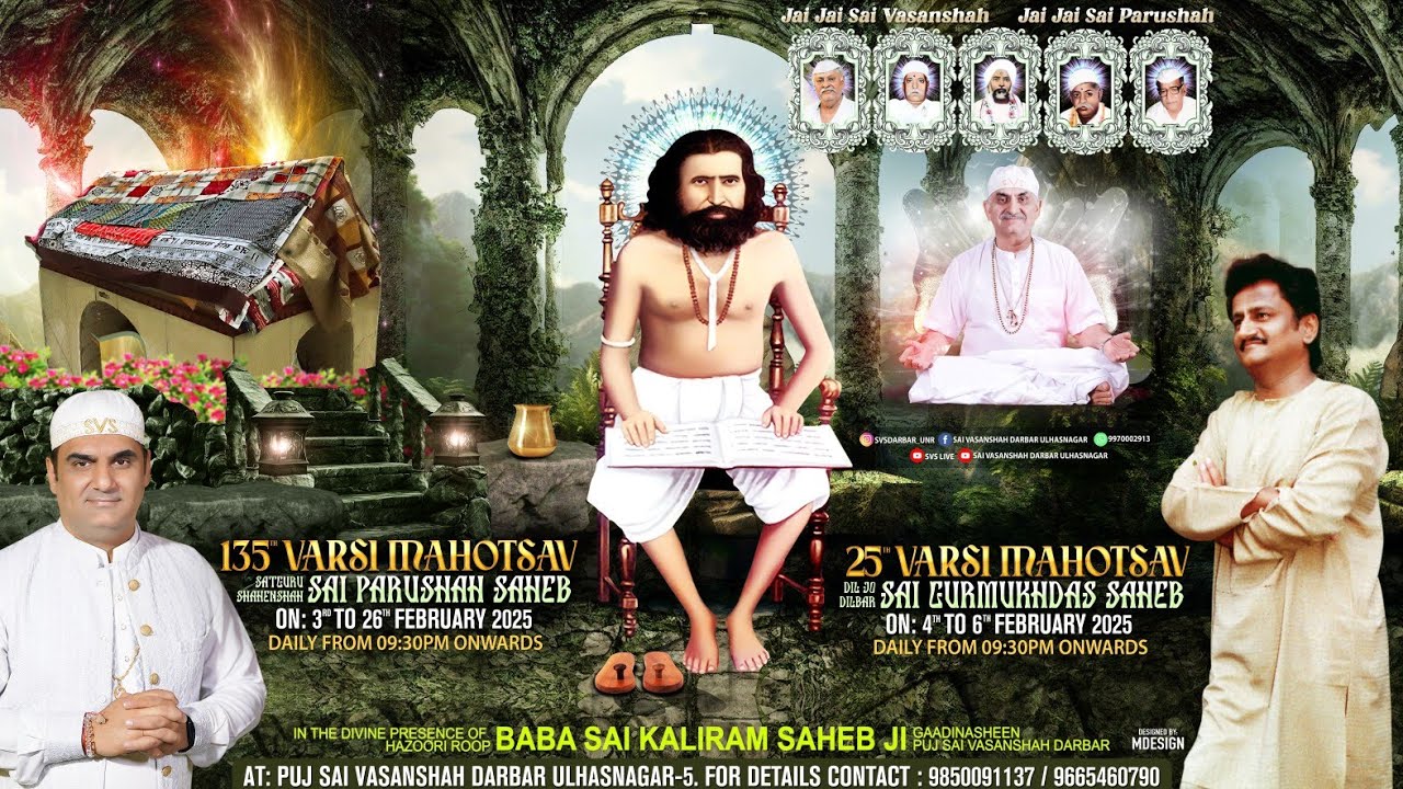 Varsi AD- Varsi Mahotsav Satguru Shahenshah Sai Parushah Saheb & Dil Jo Dilbar Sai Gurmukhdas Saheb