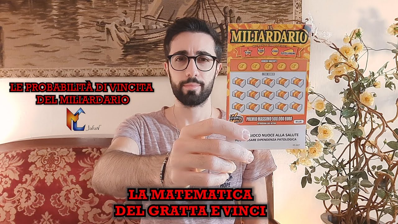 Gratta e Vinci: LA MATEMATICA DEL MILIARDARIO (Probabilità di Vincita)