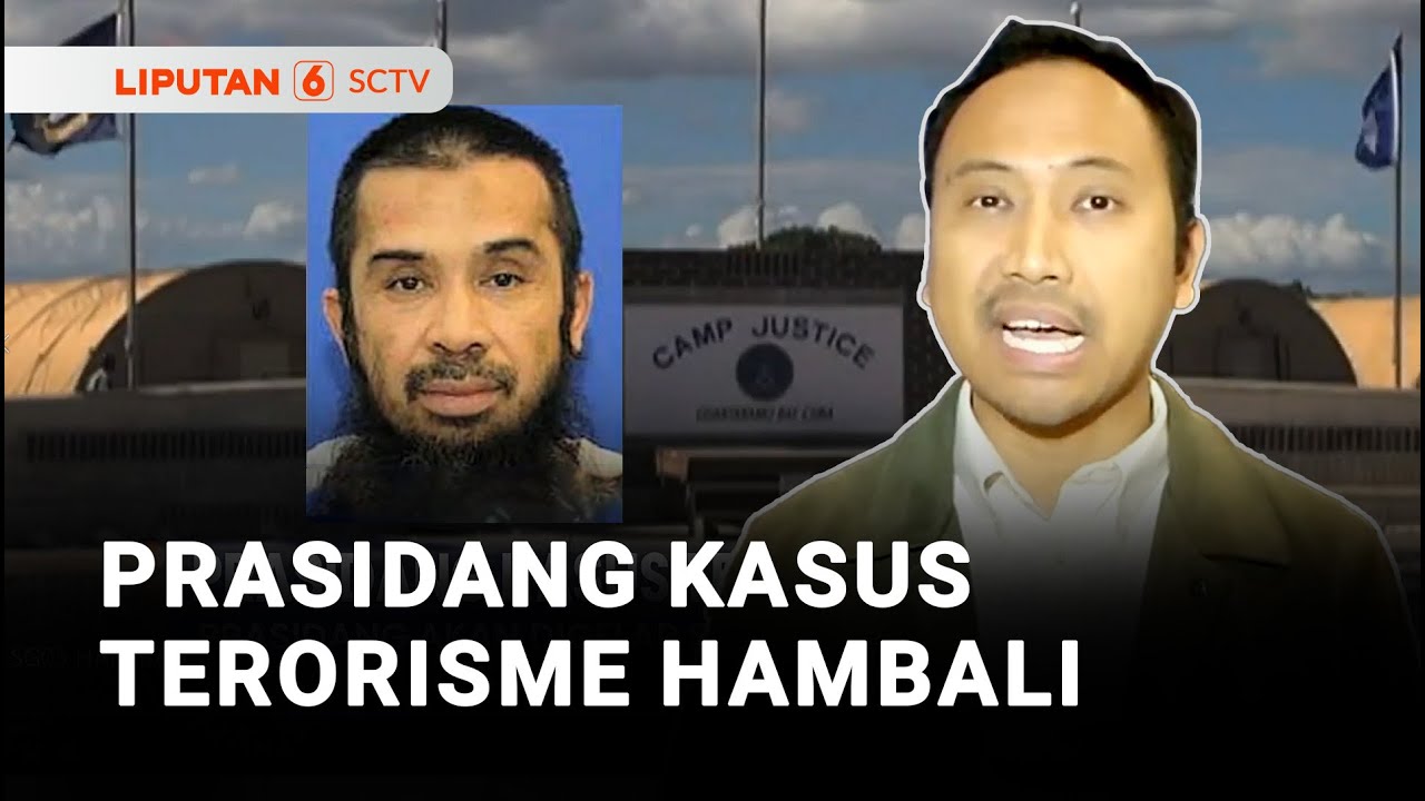 Hambali Otak Bom Bali Akan Jalani Sidang Pra Peradilan di Pengadilan Militer AS | Liputan 6
