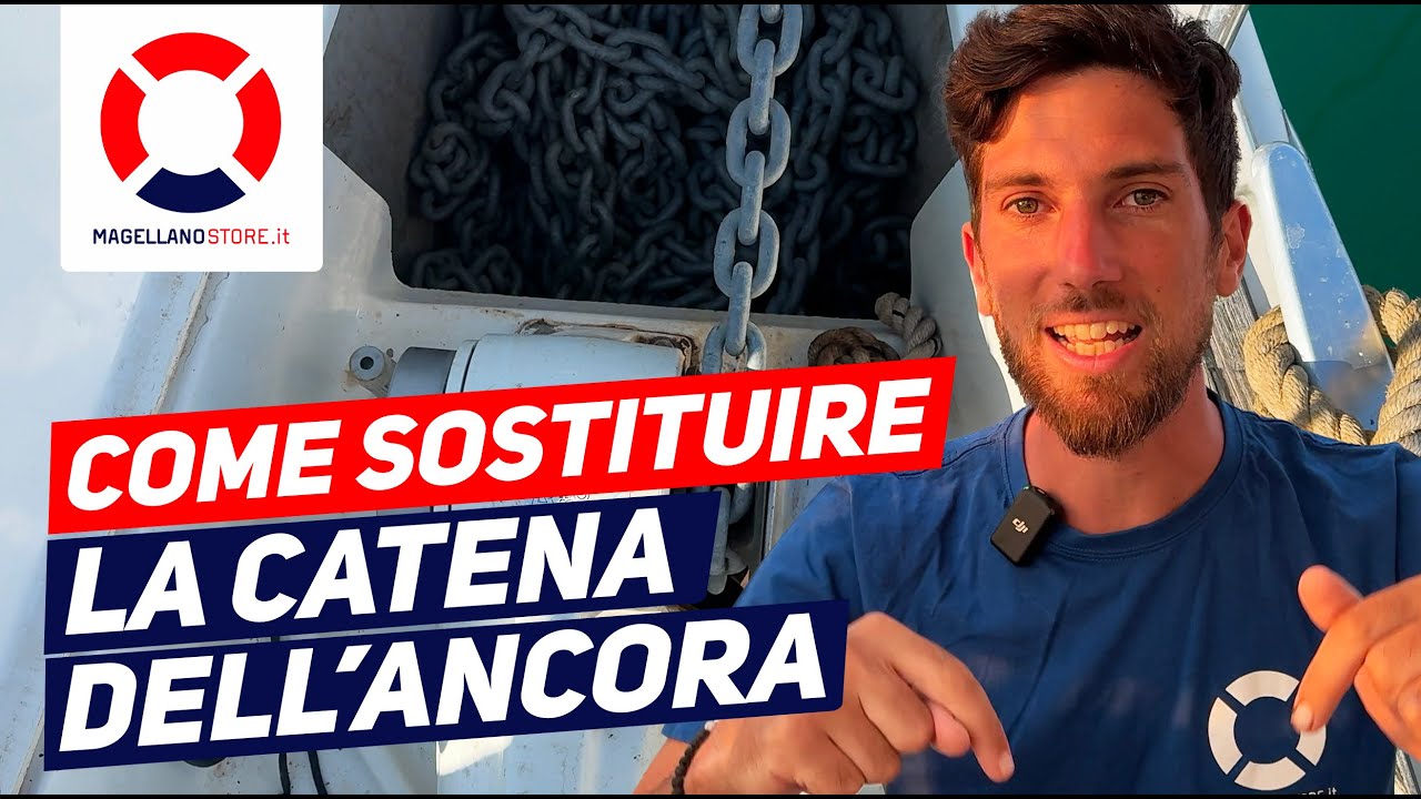 Come Cambiare la Catena dell’Ancora della Barca | Guida Completa alla Scelta e Sostituzione