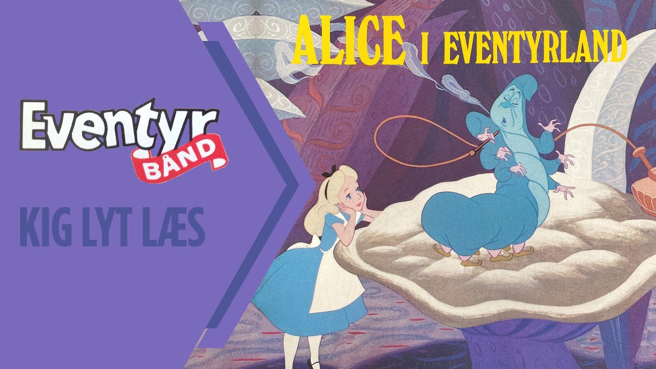 Alice i Eventyrland | Dansk Lydbog | Eventyrb&aring;nd Nr. 9