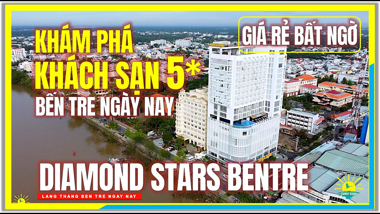 Khám phá KHÁCH SẠN 5* BẾN TRE GIÁ RẺ BẤT NGỜ | Diamond Stars BenTre Hotel | Du Lịch Bến Tre Ngày Nay
