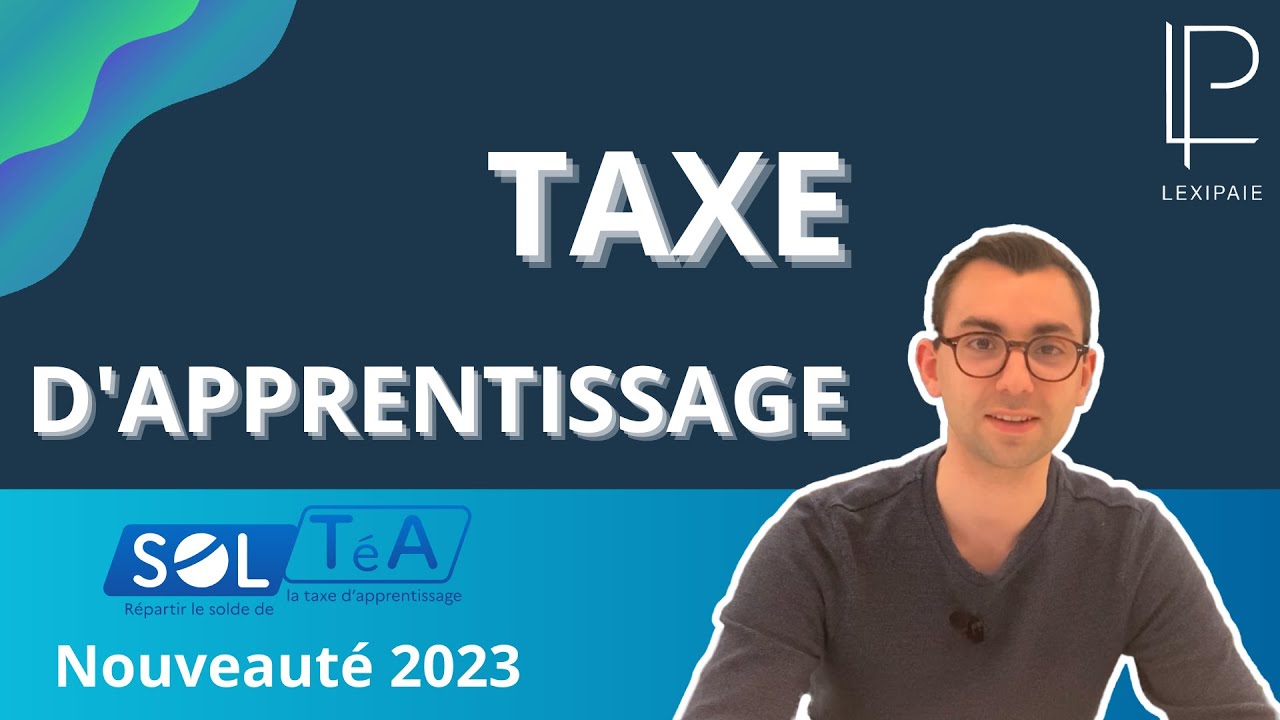 Comment déclarer et verser votre taxe d'apprentissage sans stress ?