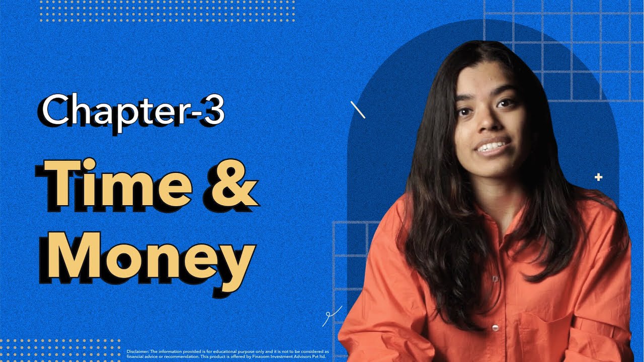 Time & Money - Growing Money: Ch. 3 | IND Learn by INDmoney