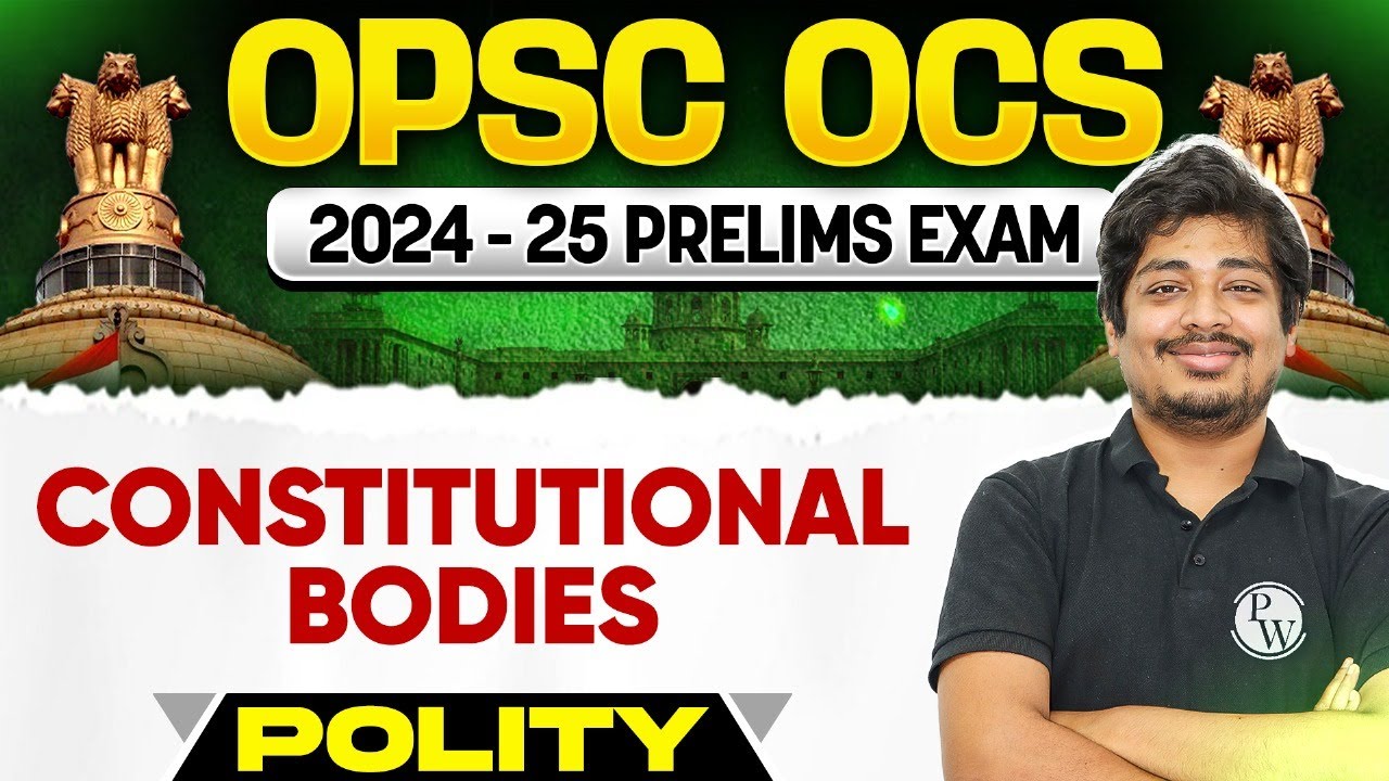 OPSC OCS Prelims Exam 2024 | Polity | Constitutional Bodies | Polity For OPSC OCS 2024