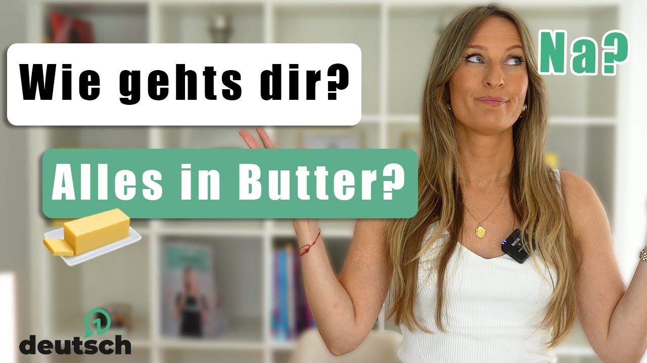 NA? - Wie antworte ich darauf? | Auf Deutsch nach dem Befinden fragen
