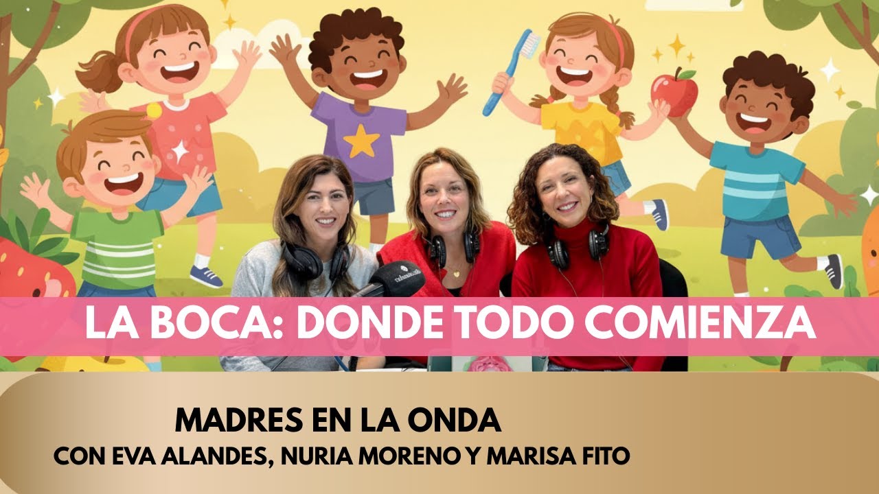 LA BOCA  donde todo comienza  #podcastdematernidad