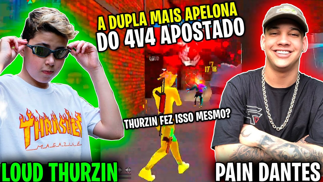 LOUD E PAIN VS LOS GRANDES -DANTES FICOU SEM REAÇÃO COM THURZIN LEVANDO OS 4 SOZINHO NO 4V4 APOSTADO