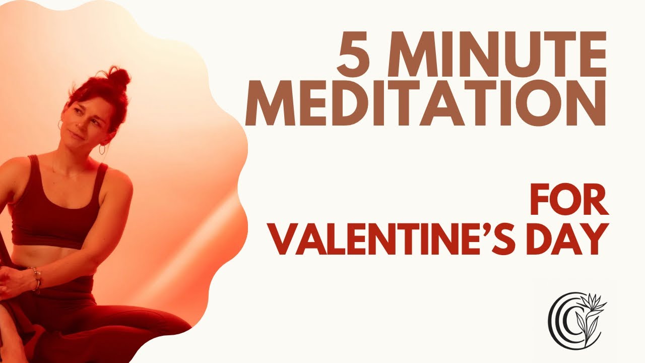 5-minute meditation inspired by Saint Valentine