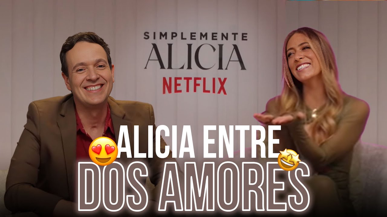 ‘Simplemente Alicia’ la historia de amor más polémica de Netflix 😱 | Carlos Ochoa Novelas