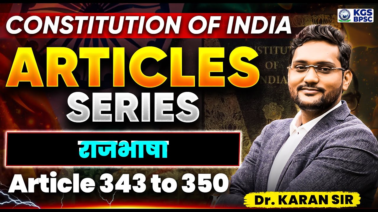 Constitution of India | Articles Series | Articles 343 to 350 (Lec-38) | Polity by Karan Sir | KGS