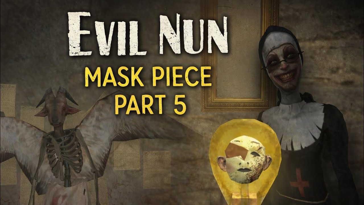 Evil Nun mask piece part 5 full Gameplay #evil nun