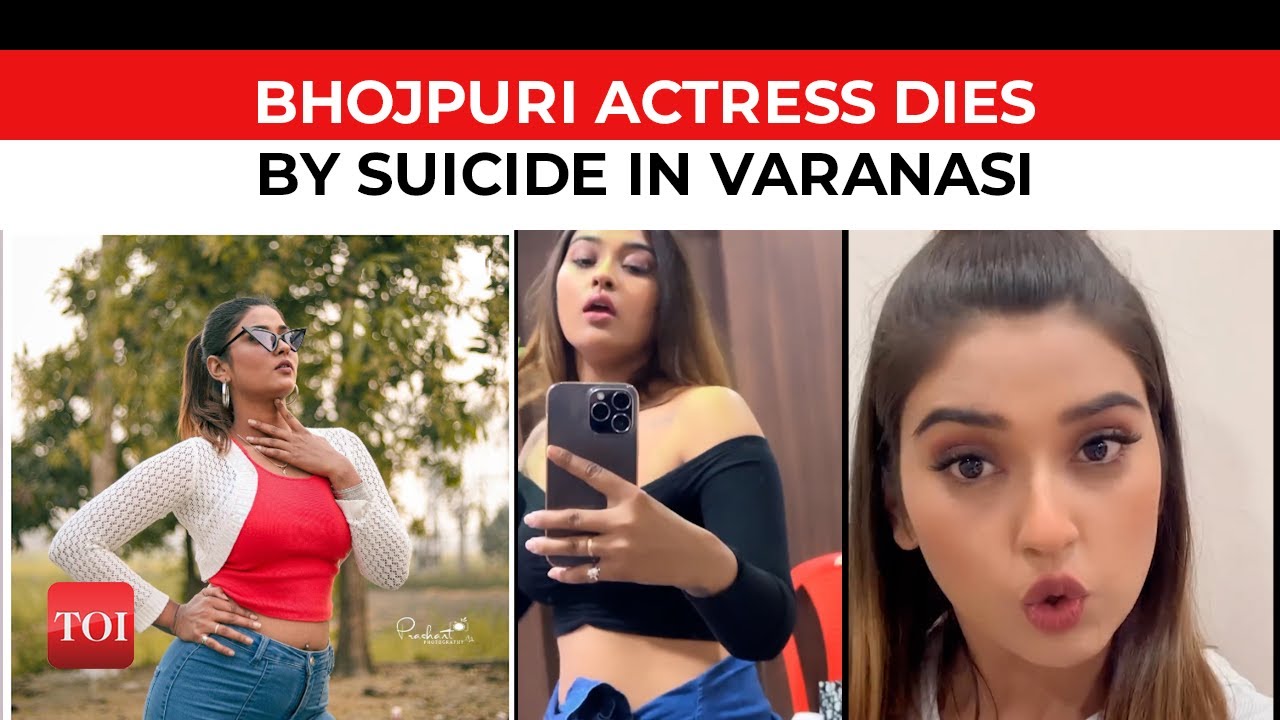 Bhojpuri actress Akanksha Dubey found dead in Varanasi hotel hours after her last Instagram post