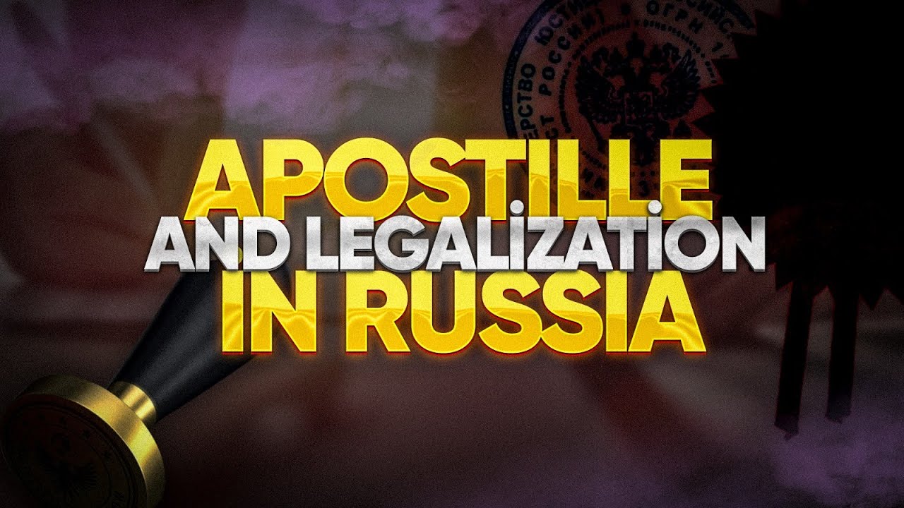 APOSTILLES in Russia