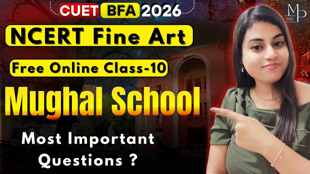 Mughal School of Painting CUET (Part- 2) | NCERT Fine Art Class -12 | CUET BFA Entrance Exam |