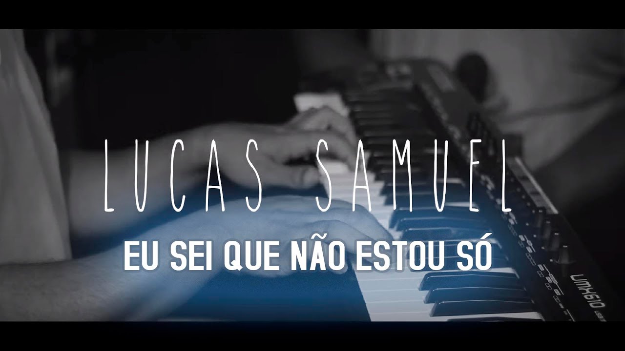 Lucas Samuel | Eu sei que não estou só  [COVER BRUNA KARLA]
