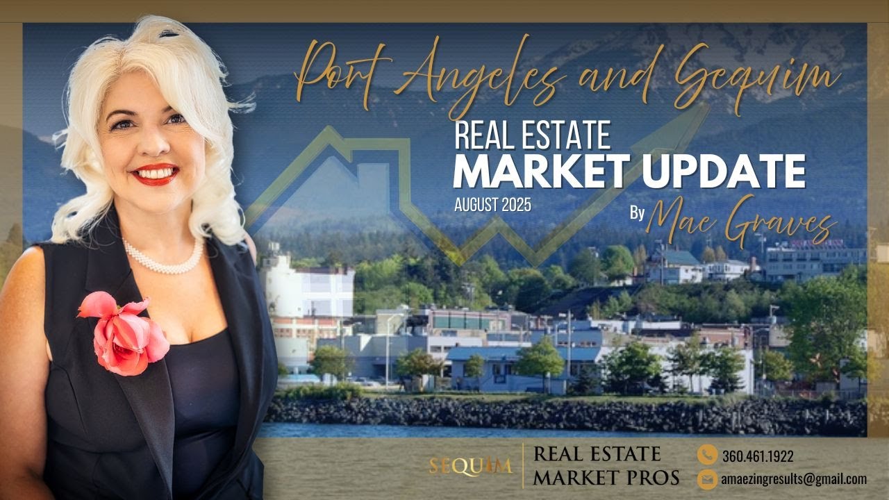 Sequim & Port Angeles WA Real Estate Housing Market |  KONP Radio | AUGUST 2025 | Mae Graves