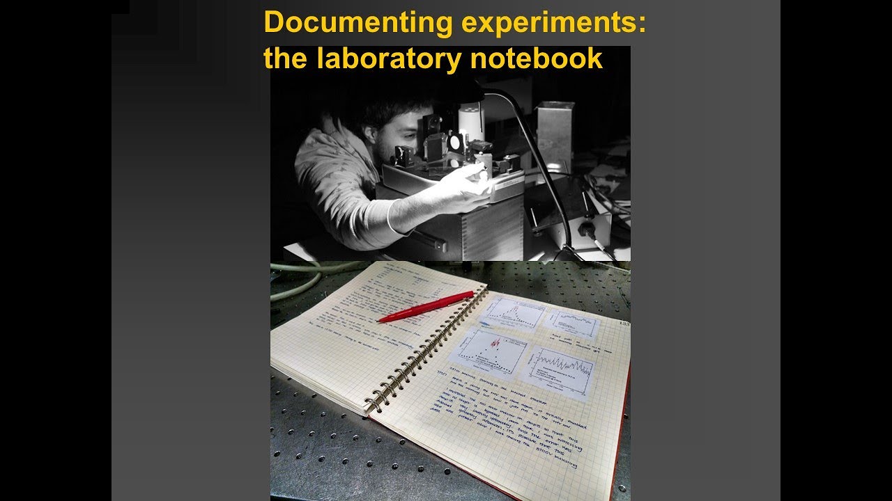 Documenting experiments: the laboratory notebook