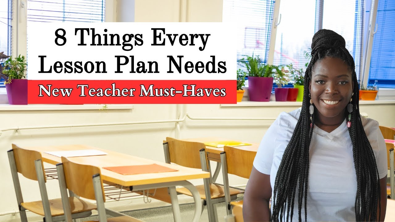 8 Things Every Lesson Plan Needs (New Teacher Must-Haves)