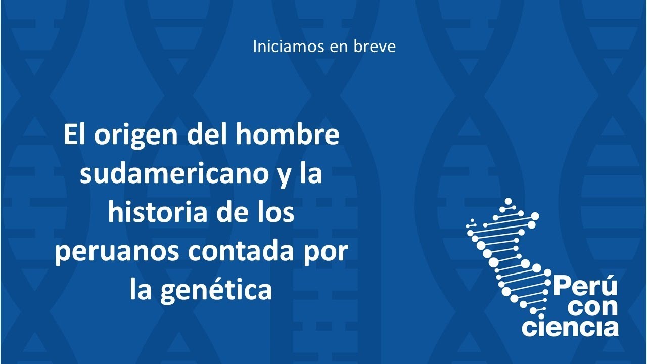 El origen del hombre sudamericano y la historia de los peruanos contada por la genética