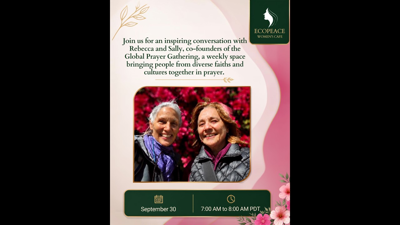 Ecopeace Women Caf&eacute; | Prayer, Peace & Global Community 🌍