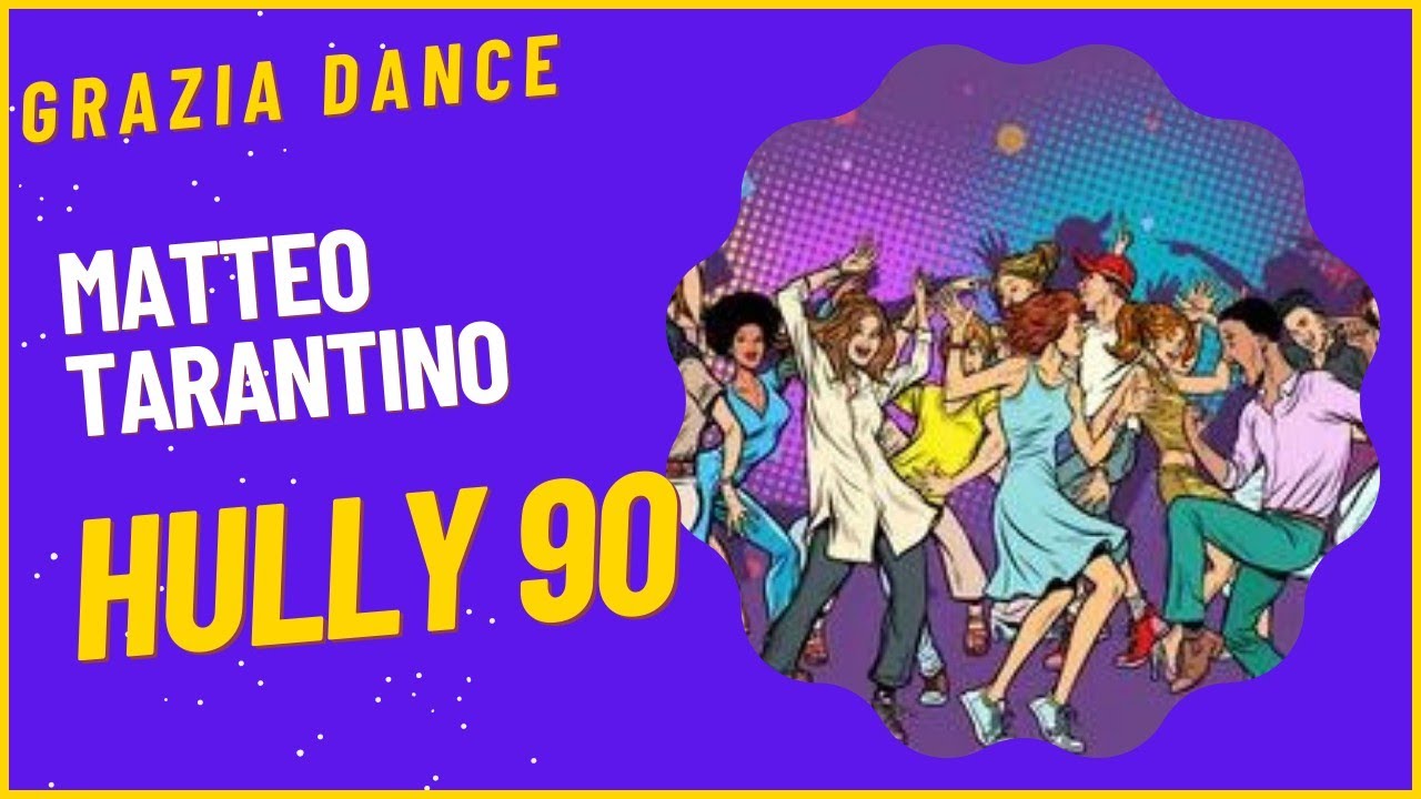 HULLY90// MEDLEY //MATTEO TARANTINO//GRAZIA DANCE// @MWEdizioni